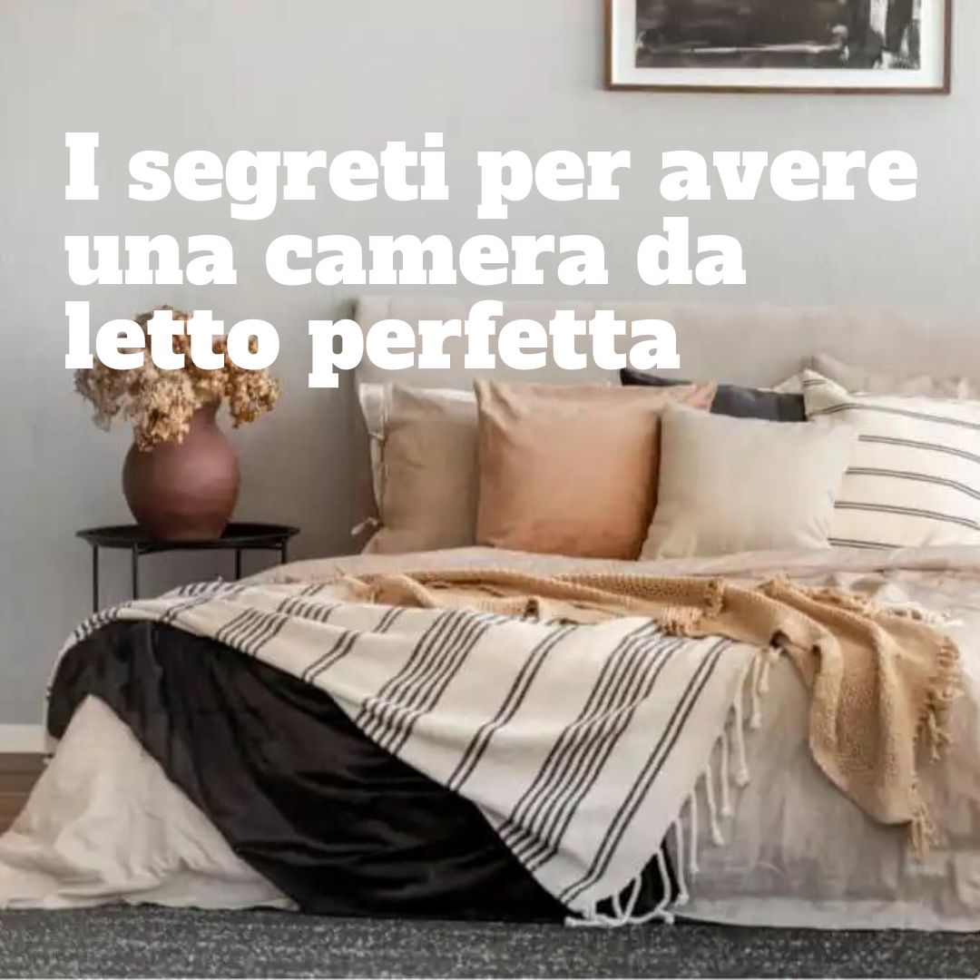 I segreti per avere una camera da letto perfetta